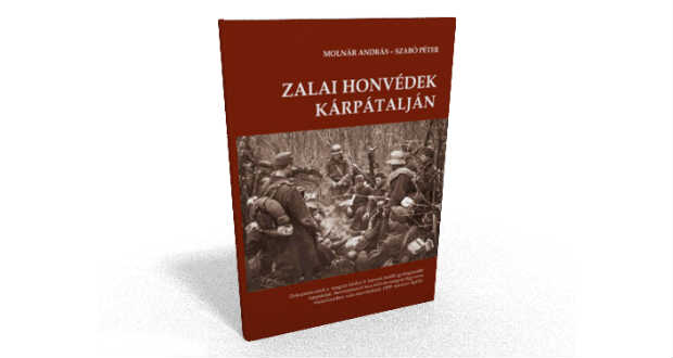 Könyvajánló: Zalai honvédek Kárpátalján