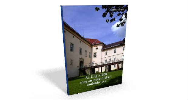 Könyvajánló: Az Ung-vidék magyar műemlékei, emlékhelyei