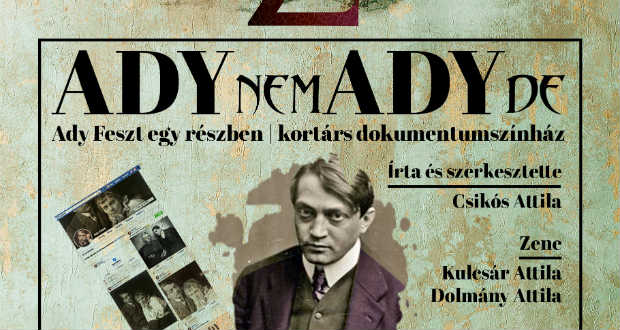 Kortárs dokumentumszínházi előadás készül Ady Endre élete alapján