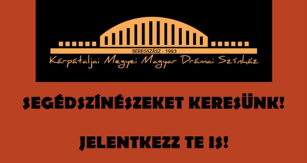 Segédszínészeket keres a beregszászi színház!