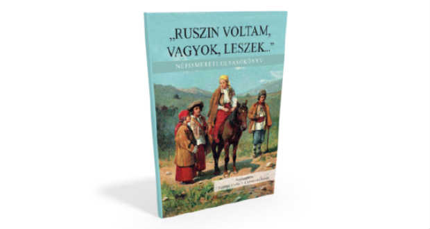 Könyvajánló: „Ruszin voltam, vagyok, leszek…”