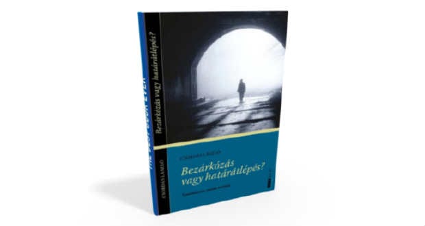 Könyvajánló: Bezárkózás ​vagy határátlépés?
