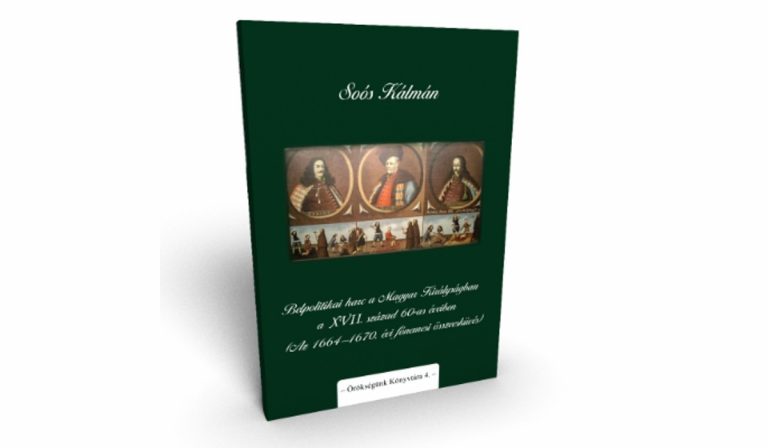 Könyvajánló: Belpolitikai harc a Magyar Királyságban a XVII. század 60-as éveiben