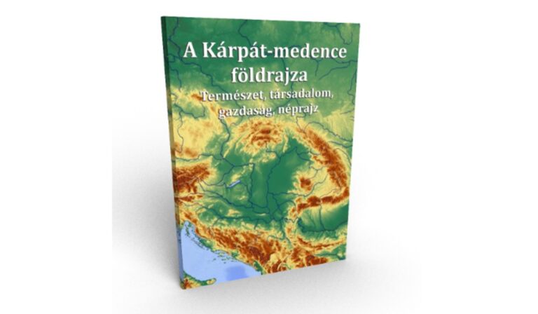 Könyvajánló: A Kárpát-medence földrajza