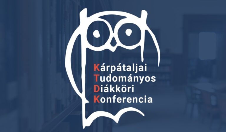 Felhívás – XX. Kárpátaljai Tudományos Diákköri Konferencia