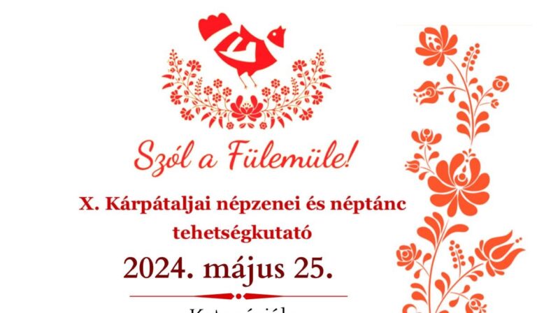 „Szól a Fülemüle!” – X. Kárpátaljai népzenei és néptánc tehetségkutató